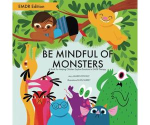 Be Mindful of Monsters: EMDR Edition