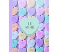 Be Mine - Blank Valentine's Day Themed Candy Heart Sketchbook