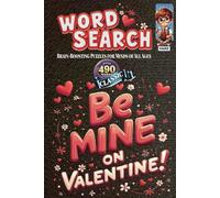 Be Mine On Valentine!: Love-Filled Word Search Puzzles to Test Your Skills and Sharpen Your Mind This Valentine’s Day! 490 words 9 words per page. Book size 6X9