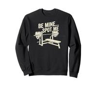 Be Mine Spot Me Funny Valentine Workout Sweatshirt