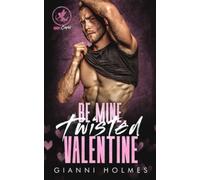 Be Mine, Twisted Valentine: 1 (Corrupt Cupid)