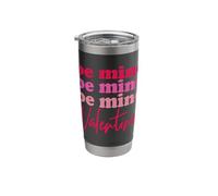 Be Mine Valentine Cute Valentine’s Day Stainless Steel Insulated Tumbler