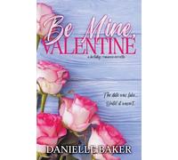 Be Mine, Valentine (Holiday Romance Collection)