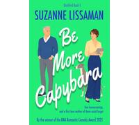 Be More Capybara: A heartwarming later-in-life British rom com (The Dashford Comedies)