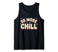 Be More Chill retro Music Lover Vibes Tank Top