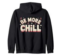 Be More Chill retro Music Lover Vibes Zip Hoodie