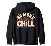 Be More Chill vintage Music Lover Vibes Zip Hoodie