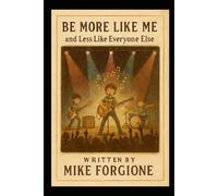 Be More Like Me and Less Like Everyone Else