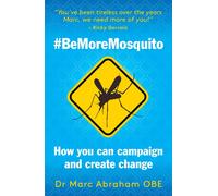 Be More Mosquito : How You Can Campaign & Create Change #BeMoreMosquito