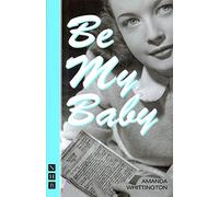 Be My Baby (NHB Modern Plays)