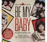 Be My Baby The Girls Of The Sixties [3cd] by Various