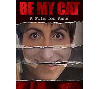 Be My Cat: A Film For Anne