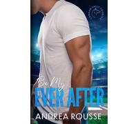 Be My Ever After: A Sports Romance (Canaan Falls Coyotes)