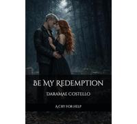 Be My Redemption: A Cry For Help (The Nightfall Saga)