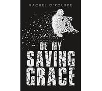 Be My Saving Grace
