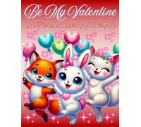 Be My Valentine: Cute Stories and Coloring Fun for Kids