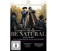 Be Natural - Sei du selbst: Die Filmpionierin Alice Guy-Blaché (DVD)