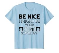 Be Nice I Might Be Your Barista Someday Espresso Coffee T-Shirt, Youth, Baby Blue, Medium