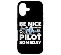 Be Nice I Might Be Your Pilot Someday Airplane Aviation Case for iPhone 17
