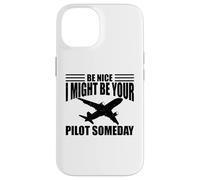 Be Nice I Might Be Your Pilot Someday Airplane Pilot Case for iPhone 14