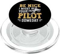 Be Nice I Might Be Your Pilot Someday PopSockets PopGrip for MagSafe