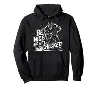 Be Nice Or Get Checked Funny Ice Hockey Pullover Hoodie
