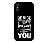 Be Nice Or Ill Empty My Spit Valve On You Funny Saying Case for iPhone X/XS