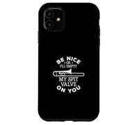 Be Nice Or I'll Empty My Spit Valve On You Trombone Musician Case for iPhone 11
