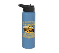 Be Nice to A Bus Driver It's A Long Walk Home School Bus Stainless Steel Insulated Water Bottle