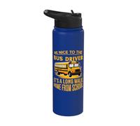 Be Nice to A Bus Driver It's A Long Walk Home School Bus Stainless Steel Insulated Water Bottle