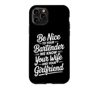 Be Nice To Bartender We Know Your Secrets - Case for iPhone 11 Pro