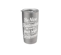 Be Nice to Bartender We Know Your Secrets - Stainless Steel Insulated Tumbler