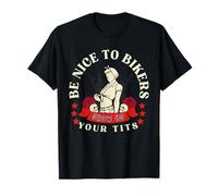 Be Nice to Bikers Show Us Your Tits Funny Saying Quote Men T-Shirt