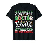 Be Nice to Doctor Santa is Watching Funny Doctor Christmas T-Shirt