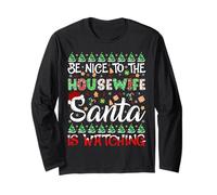 Be Nice to Housewife Santa is Watching Funny Christmas Long Sleeve T-Shirt