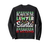Be Nice To Lawyer Santa Is Watching Funny Lawyer Christmas Sweatshirt