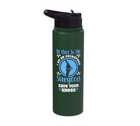 Be Nice to me, I am an Orthopedic Surgeon. Save Your Knees Stainless Steel Insulated Water Bottle