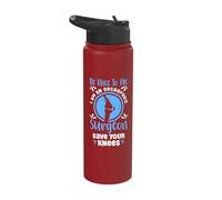 Be Nice to me, I am an Orthopedic Surgeon. Save Your Knees Stainless Steel Insulated Water Bottle