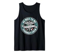 Be Nice to Me I Dispense The Happy Pills Pharmacist Crew Tank Top