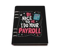 Be Nice To Me I Do Your Payroll A5 Notebook Refillable 6 Ring Binder Note Book 90 Pages for Travel Journal