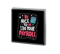 Be Nice To Me I Do Your Payroll Square Brooch Pins Metal Badge Lapel Pin Jacket Hat Bag Accessories Decoration