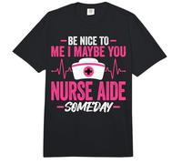 Be Nice to Me I Maybe You Nurse Aide Someday CNA Nurse Aide Comfort Colors Adult Heavyweight T-Shirt