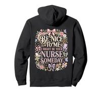 Be Nice To Me I Might Be Your Nurse Someday Future Rn Women Pullover Hoodie