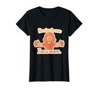 Be Nice to Me I'm a Mom Funny Motherhood novelty T-Shirt