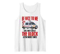 Be Nice to Me Or I May Funny Paramedic First Responders Tank Top
