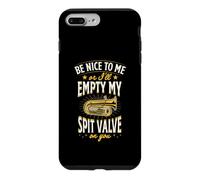 Be Nice To Me Or I'll Empty My Spit Valve On You Tuba Case for iPhone 7 Plus/8 Plus
