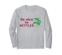 Be Nice to Nettles W otanical Nature Lover - Gardener Long Sleeve T-Shirt