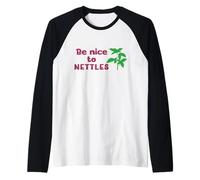Be Nice to Nettles W otanical Nature Lover - Gardener Raglan Baseball Tee