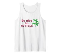 Be Nice to Nettles W otanical Nature Lover - Gardener Tank Top