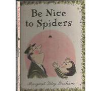 Be Nice to Spiders